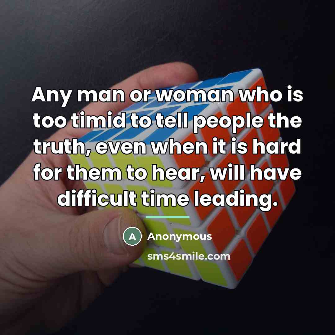 “Any man or woman who is too timid to tell…” quote by Anonymous