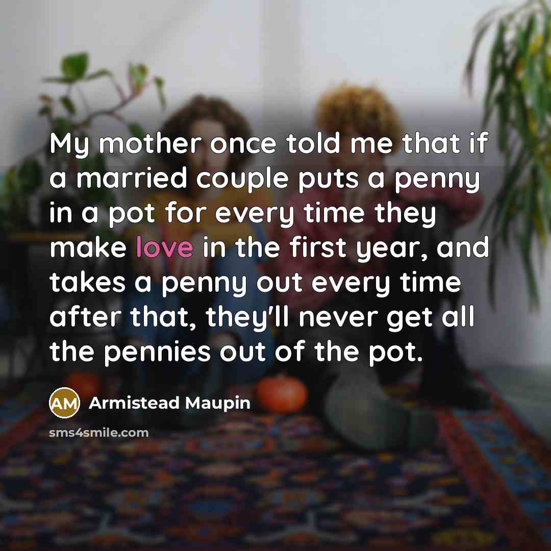 “My mother once told me that if a married couple…” quote by Armistead Maupin