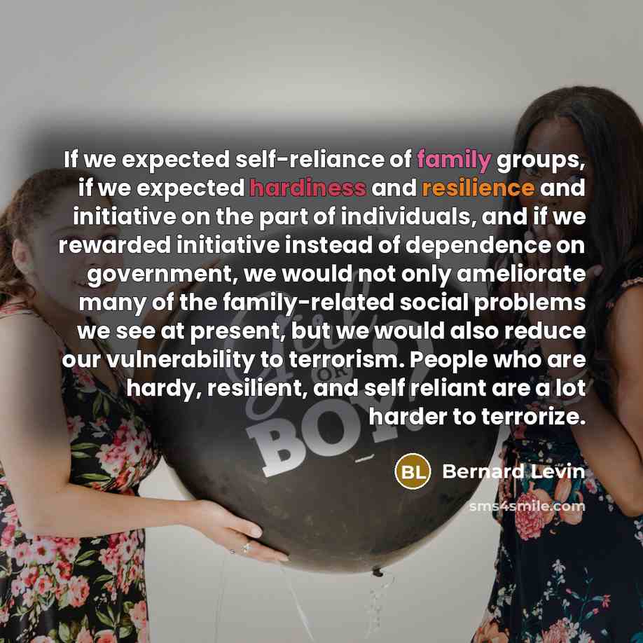 “If we expected self-reliance of family groups, if we expected…” quote by Bernard Levin
