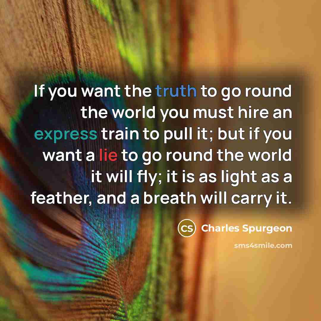“If you want the truth to go round the world…” quote by Charles Spurgeon