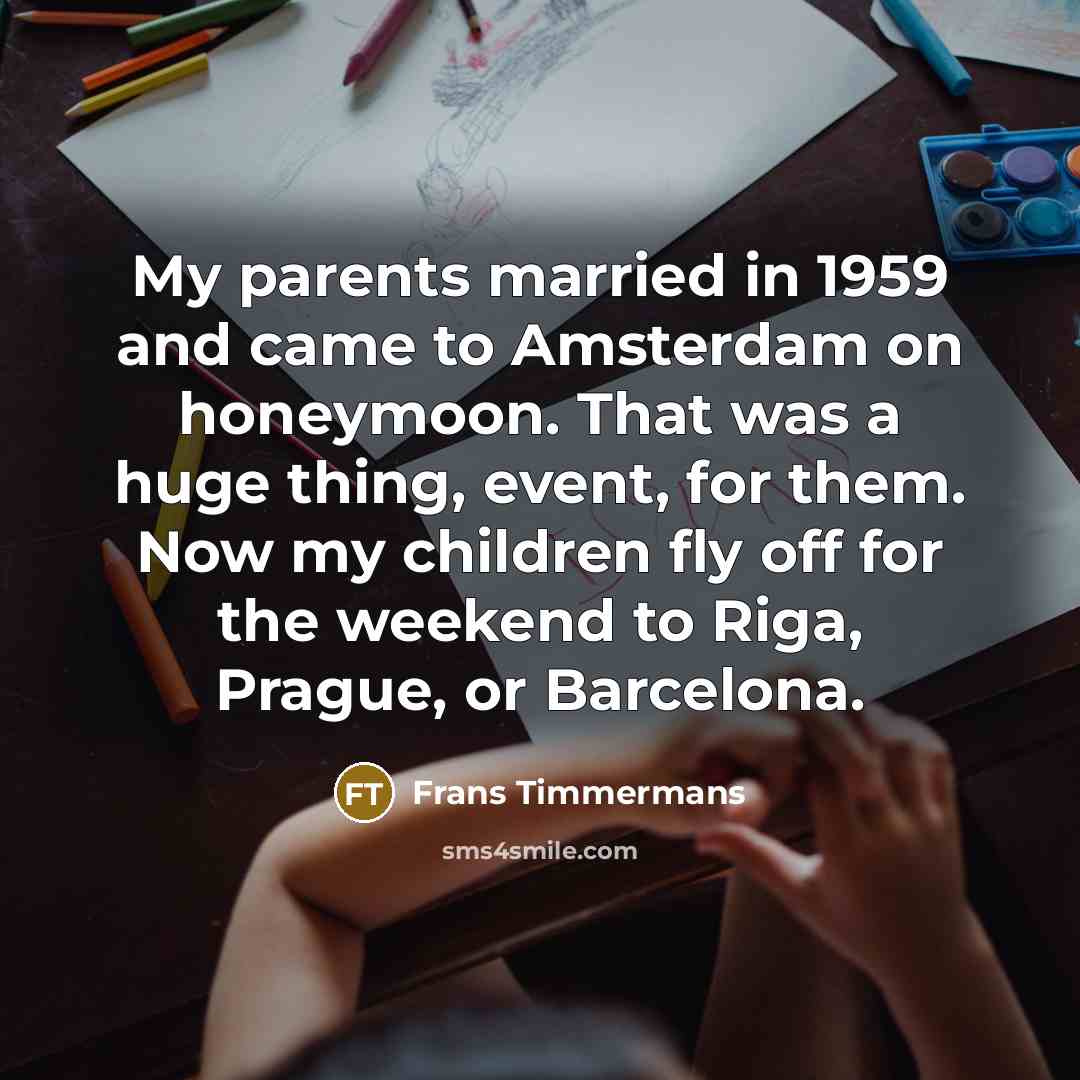 “My parents married in 1959 and came to Amsterdam on…” quote by Frans Timmermans