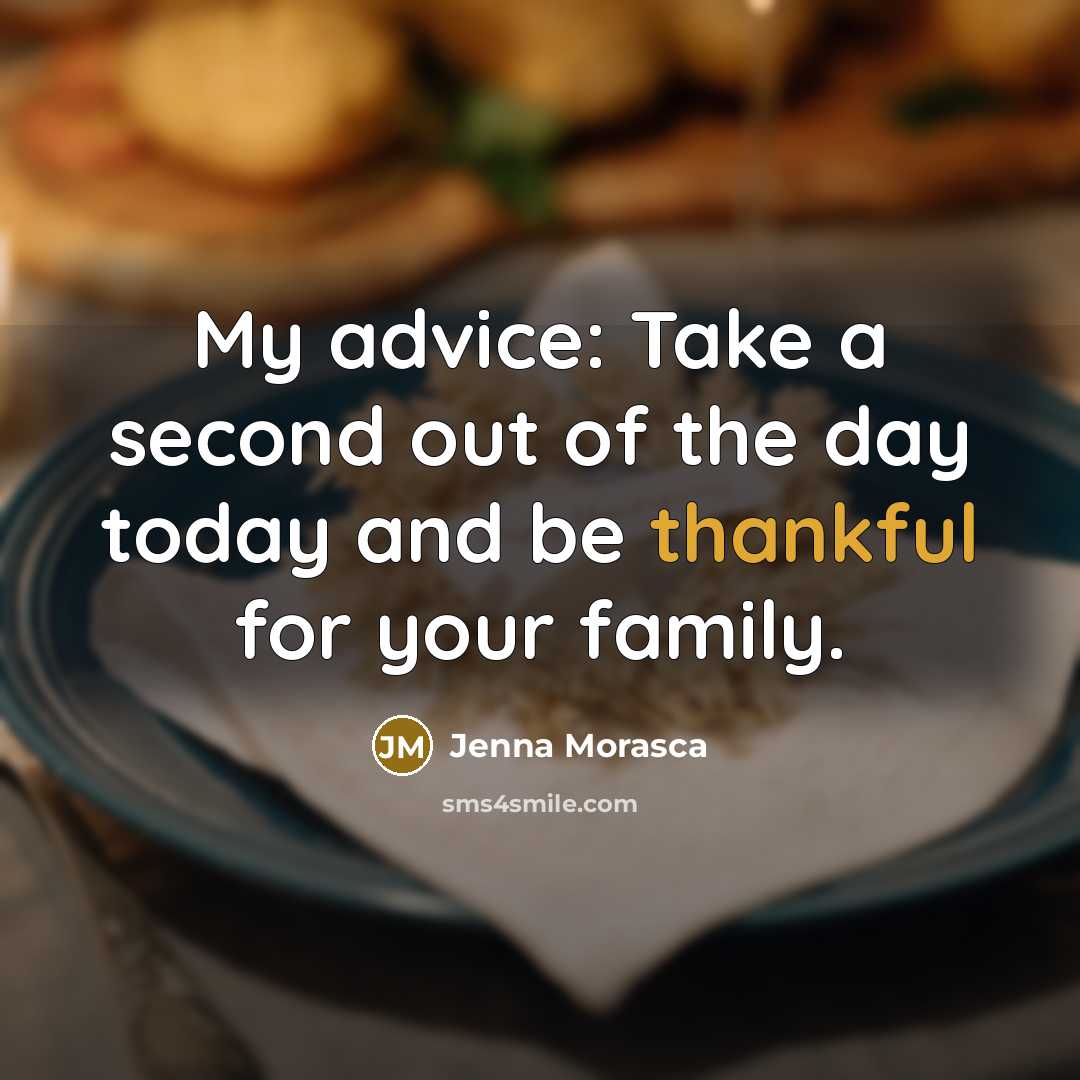 “My advice: Take a second out of the day today…” quote by Jenna Morasca