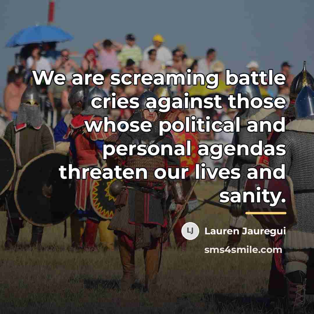 “We are screaming battle cries against those whose political and…” quote by Lauren Jauregui