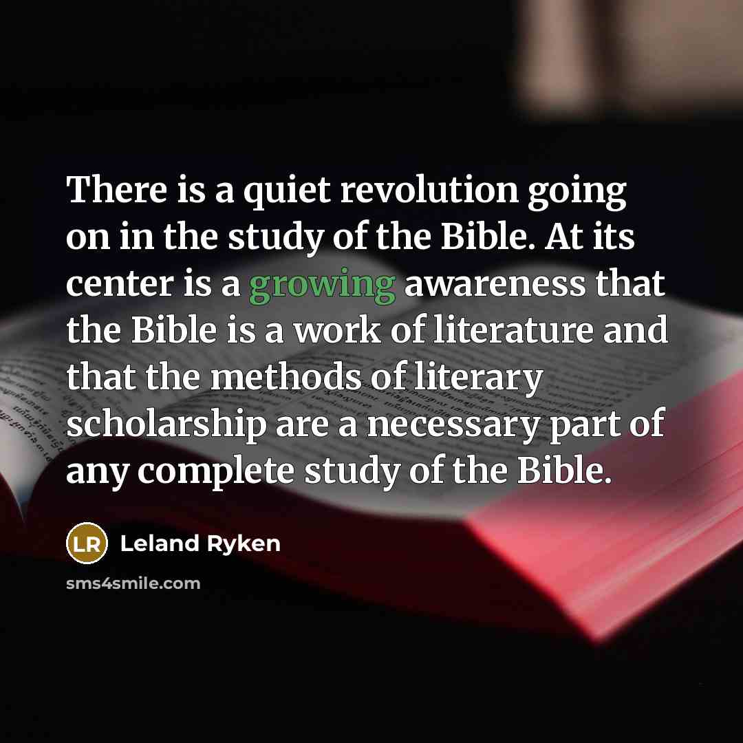 “There is a quiet revolution going on in the study…” quote by Leland Ryken