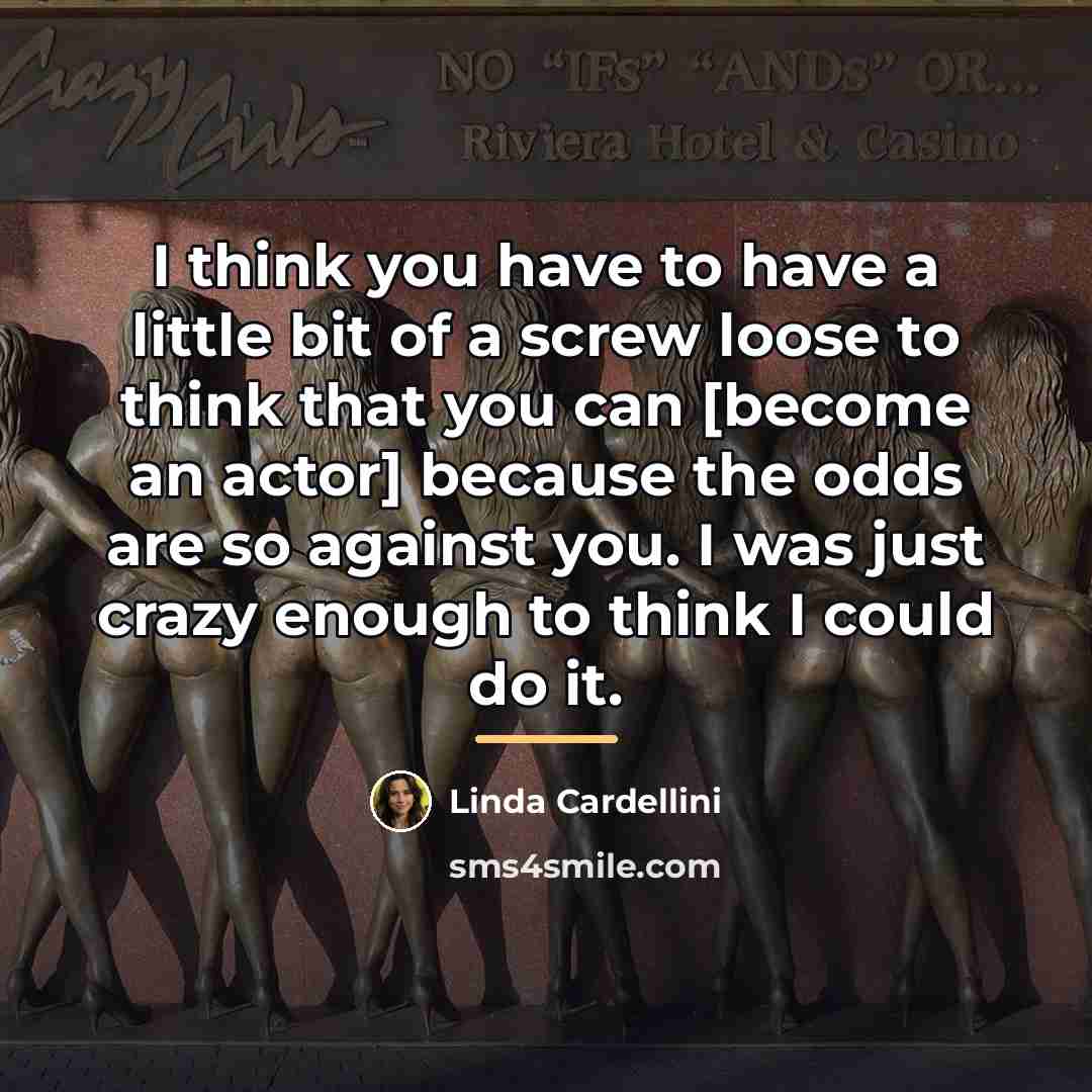 “I think you have to have a little bit of…” quote by Linda Cardellini