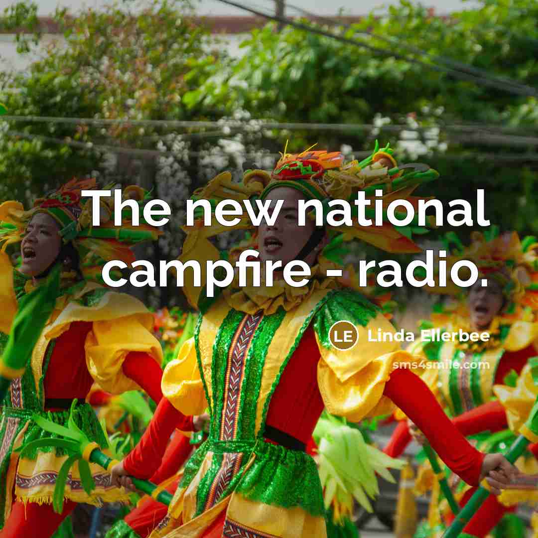 “The new national campfire - radio.…” quote by Linda Ellerbee