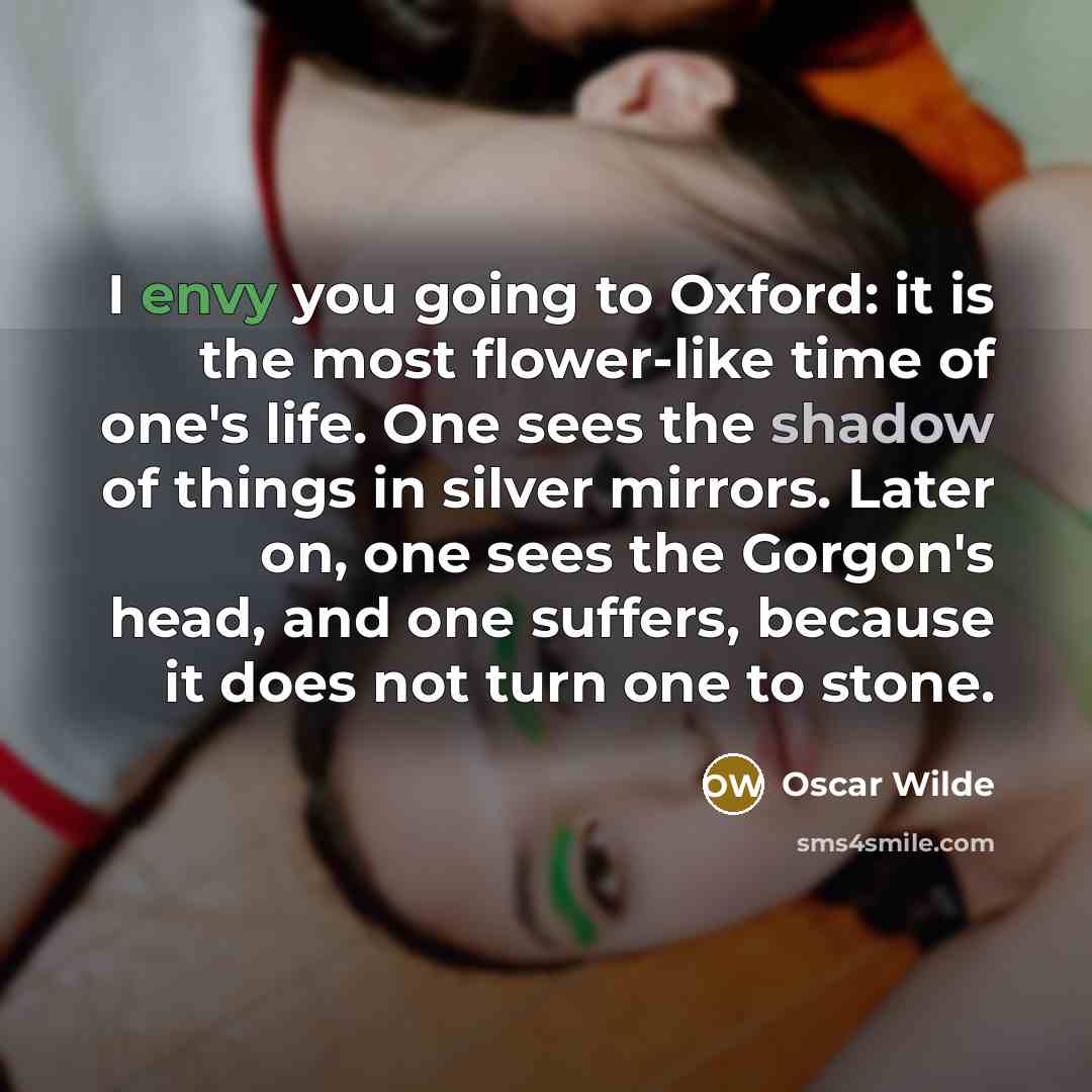 “I envy you going to Oxford: it is the most…” quote by Oscar Wilde