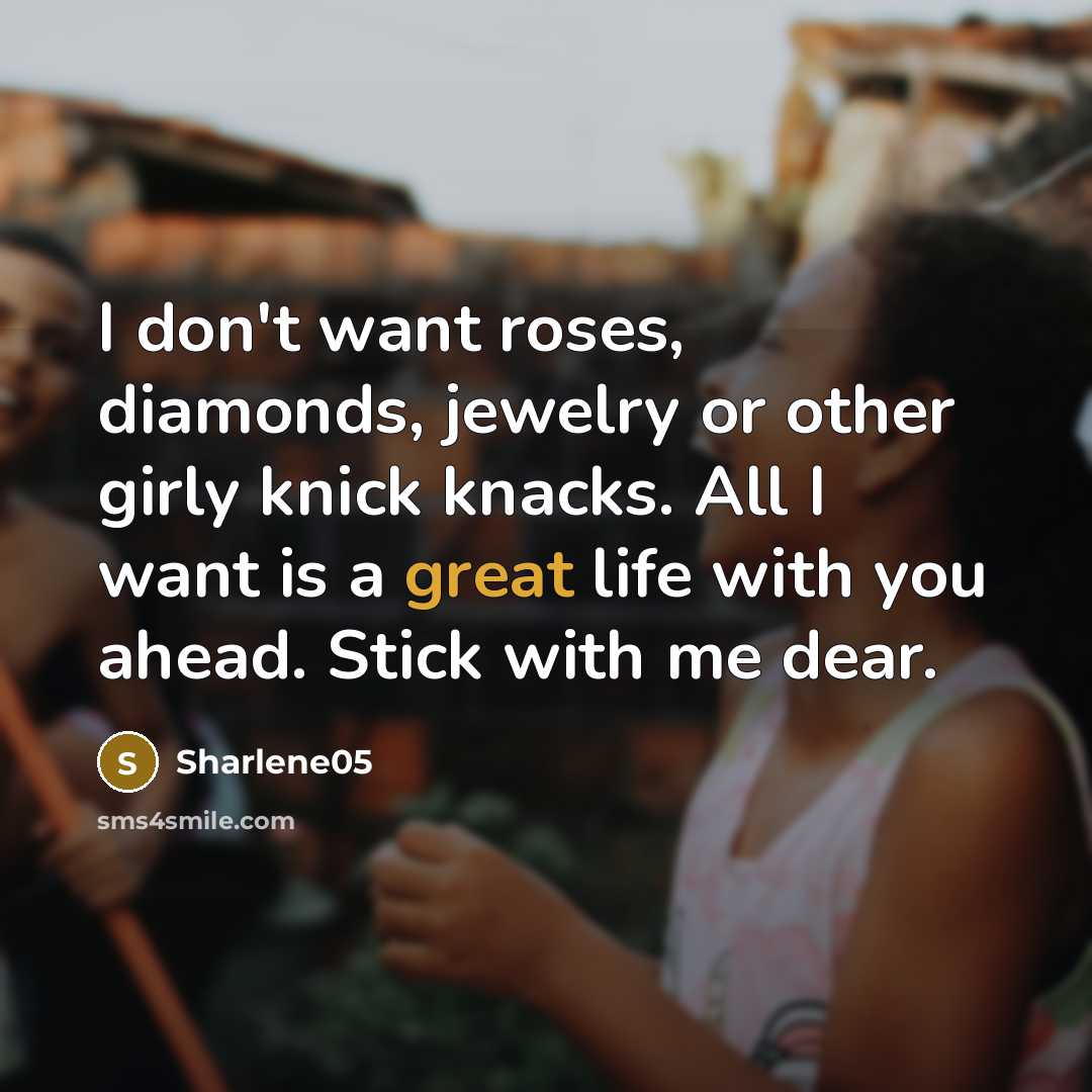 “I don't want roses, diamonds, jewelry or other girly knick…” quote by Sharlene05