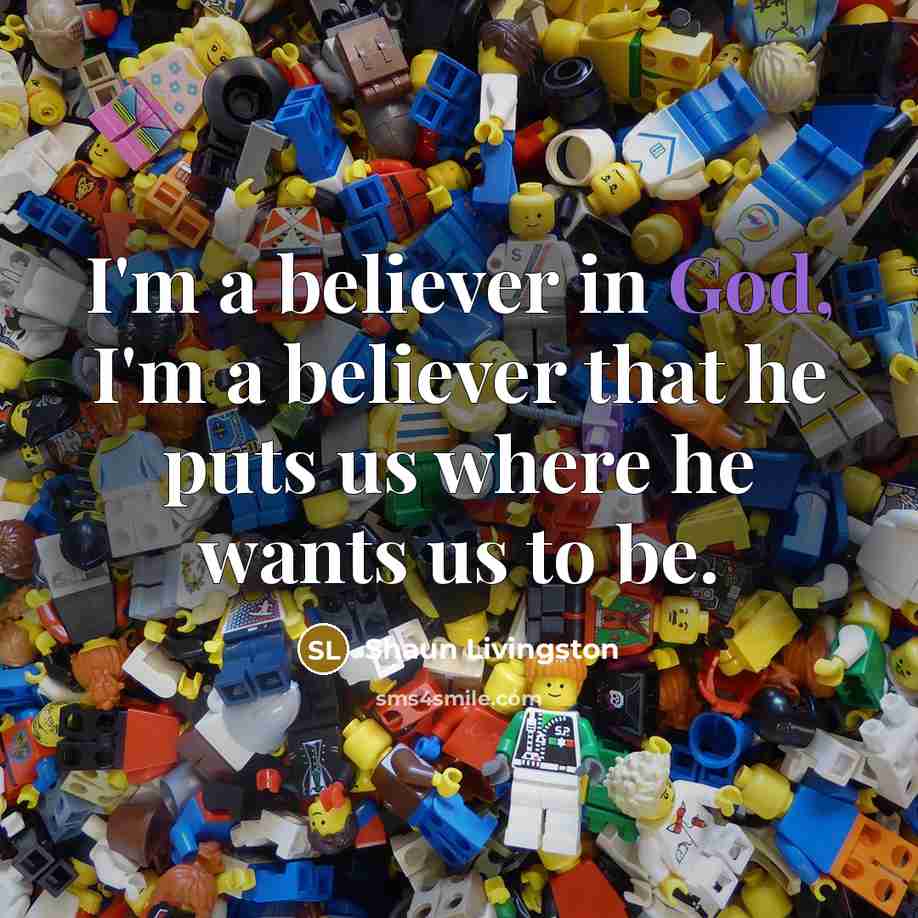 “I'm a believer in God, I'm a believer that he…” quote by Shaun Livingston