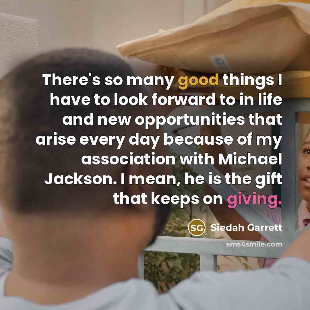 “There's so many good things I have to look forward…” quote by Siedah Garrett