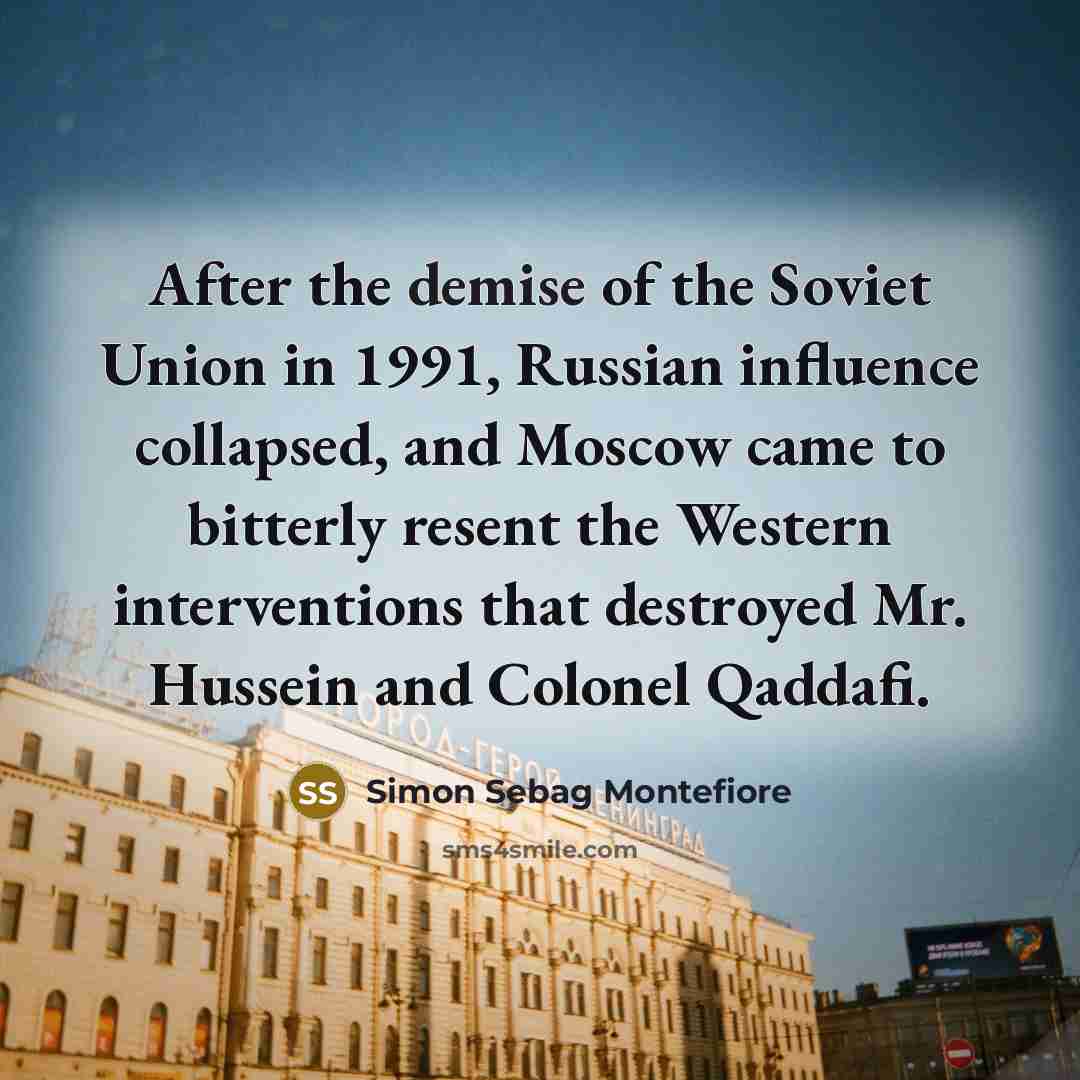 “After the demise of the Soviet Union in 1991, Russian…” quote by Simon Sebag Montefiore