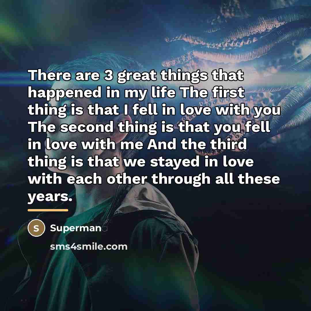“There are 3 great things that happened in my life…” quote by Superman