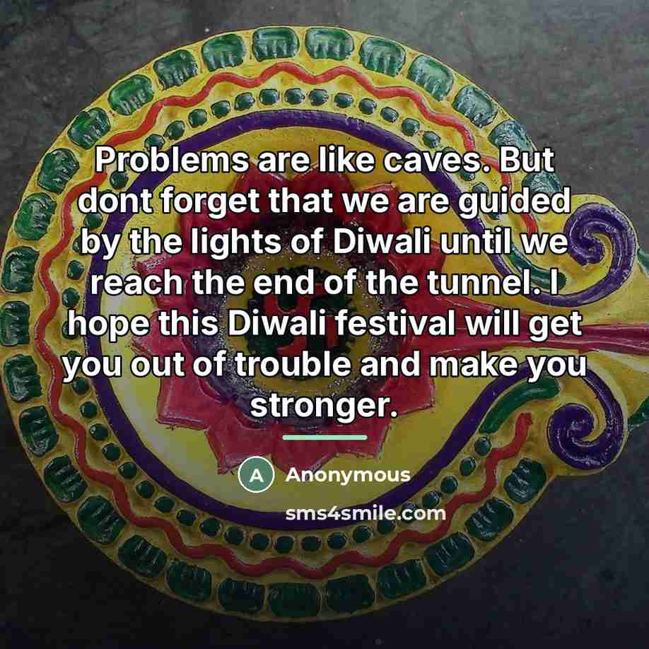 “Problems are like caves. But dont forget that we are…” quote by Anonymous