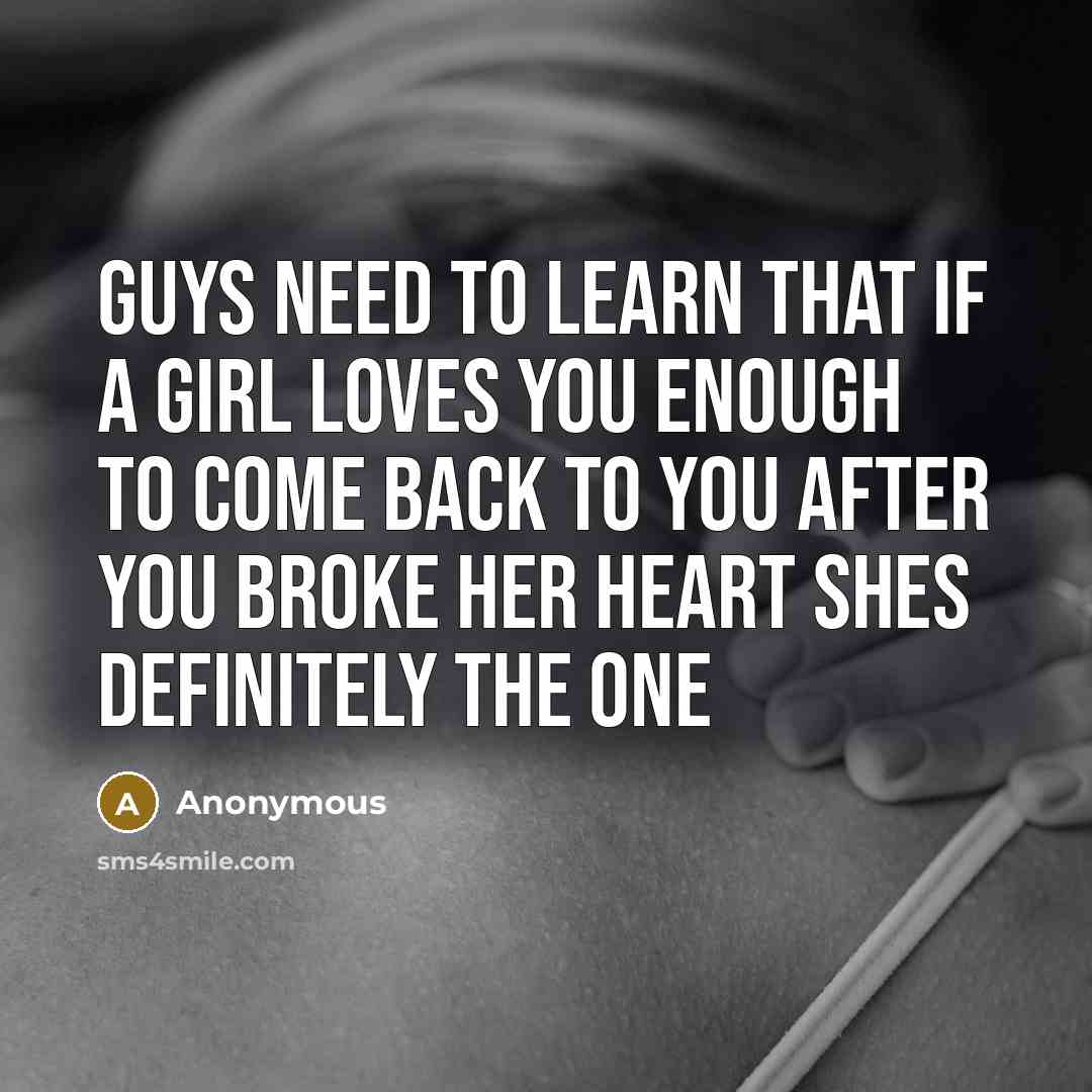 “Guys need to learn that if a girl loves you…” quote by Anonymous
