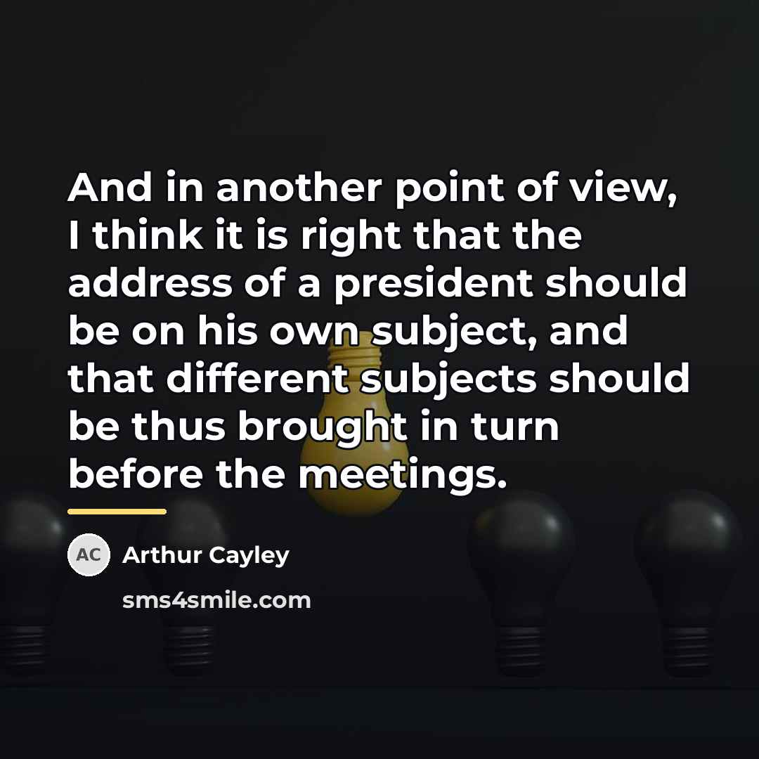 “And in another point of view, I think it is…” quote by Arthur Cayley