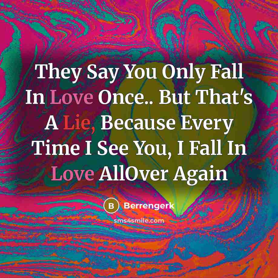 “They Say You Only Fall In Love Once.. But That's…” quote by Berrengerk