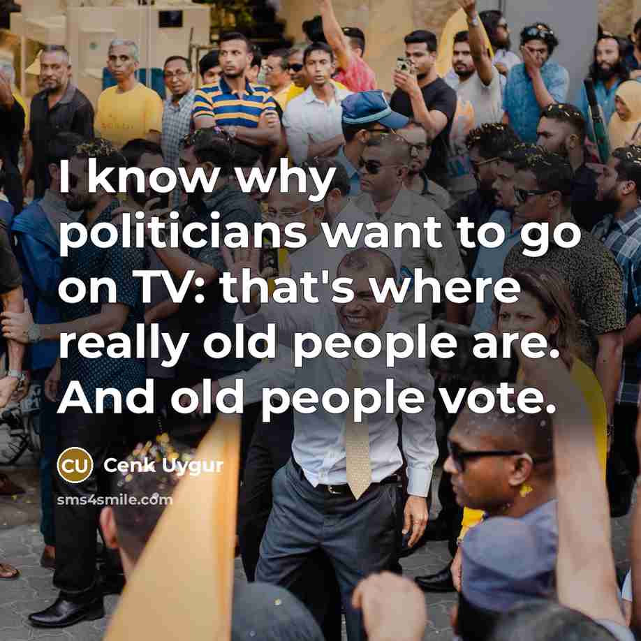 “I know why politicians want to go on TV: that's…” quote by Cenk Uygur