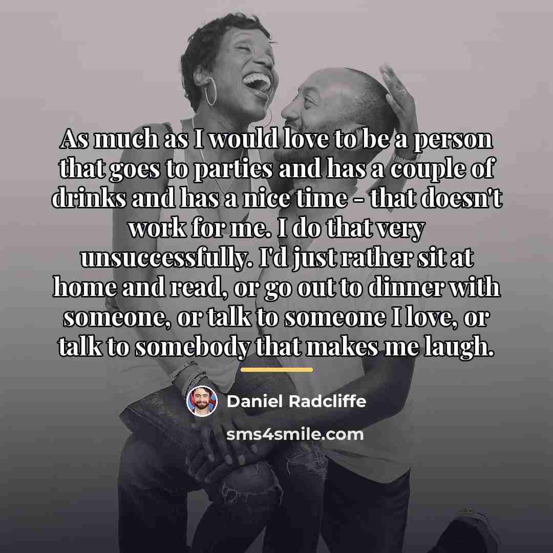 “As much as I would love to be a person…” quote by Daniel Radcliffe
