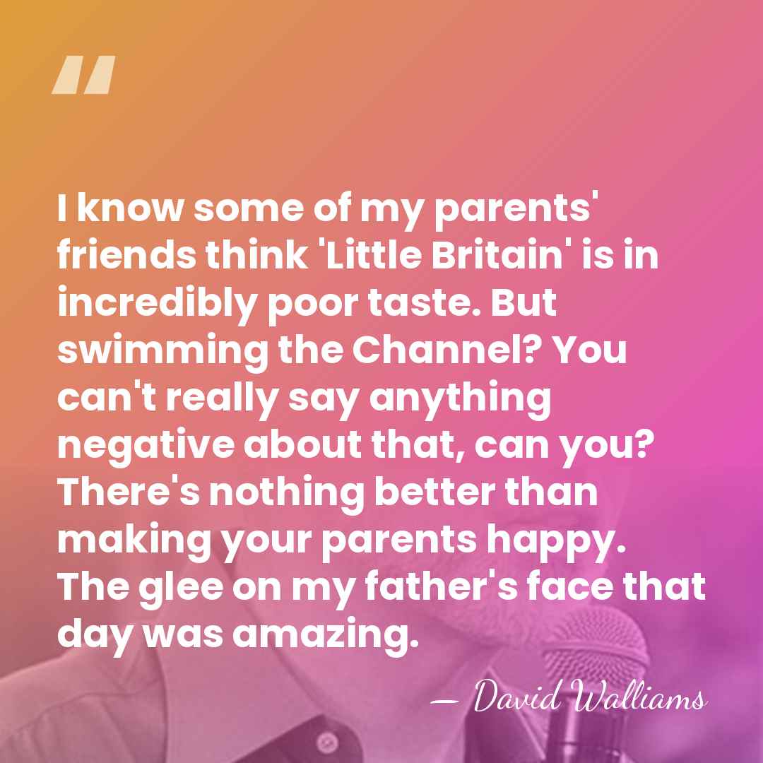 I know some of my parents' friends think 'Little Britain' is in&hellip; - David Walliams