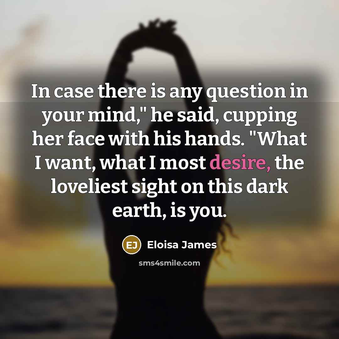 “In case there is any question in your mind," he…” quote by Eloisa James