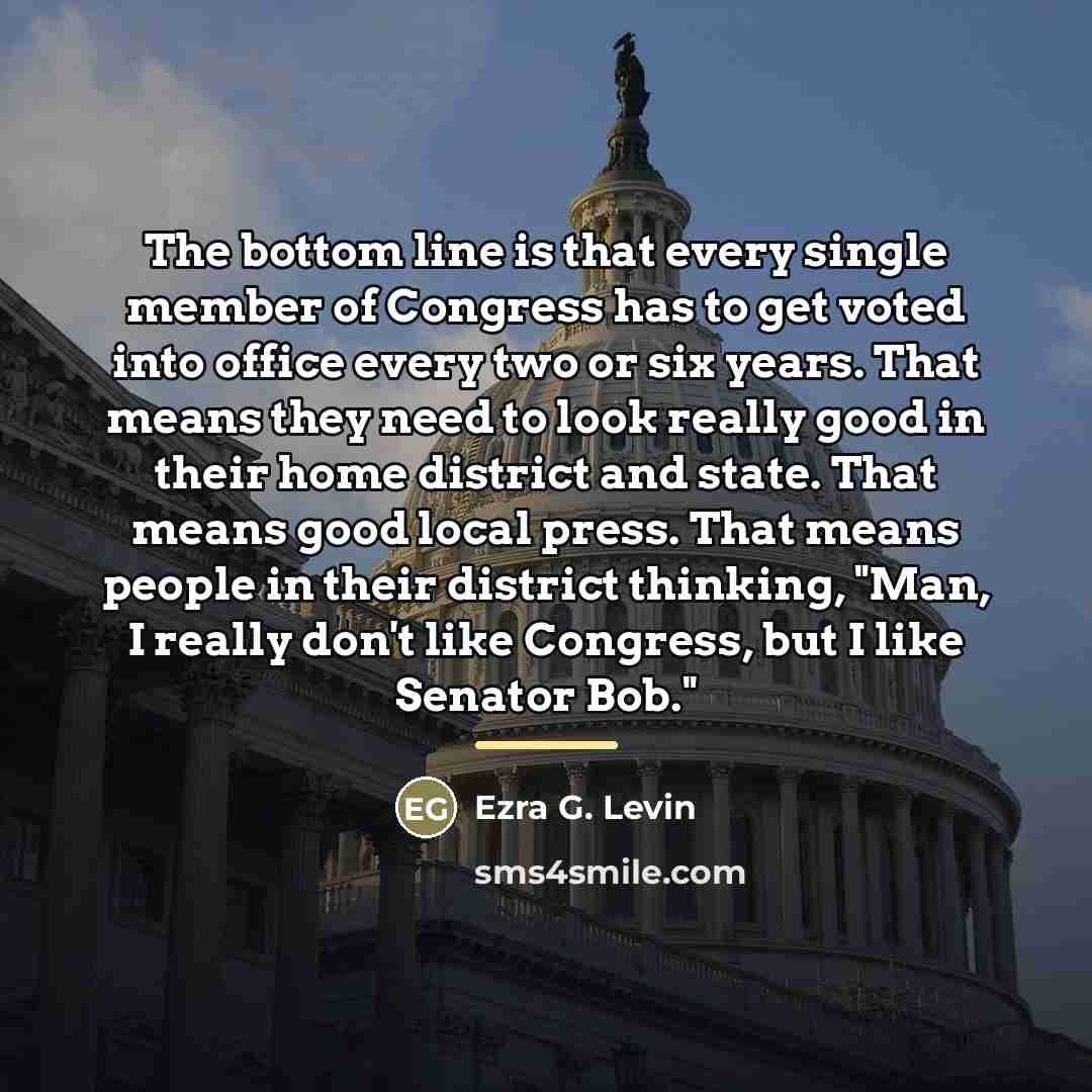“The bottom line is that every single member of Congress…” quote by Ezra G. Levin