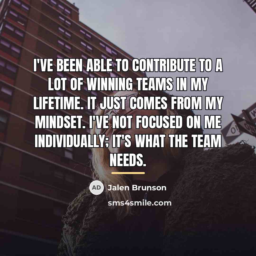 “I've been able to contribute to a lot of winning…” quote by Jalen Brunson