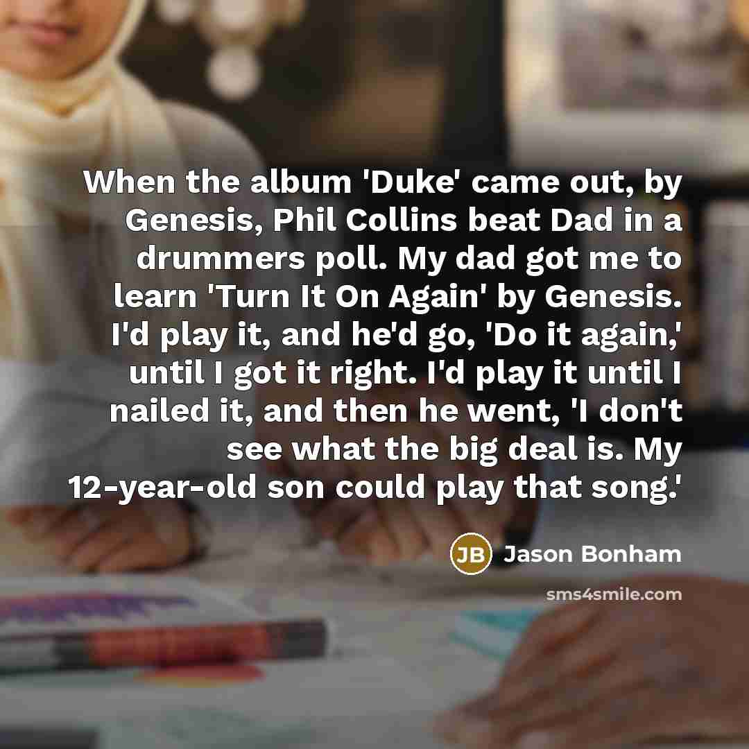“When the album 'Duke' came out, by Genesis, Phil Collins…” quote by Jason Bonham
