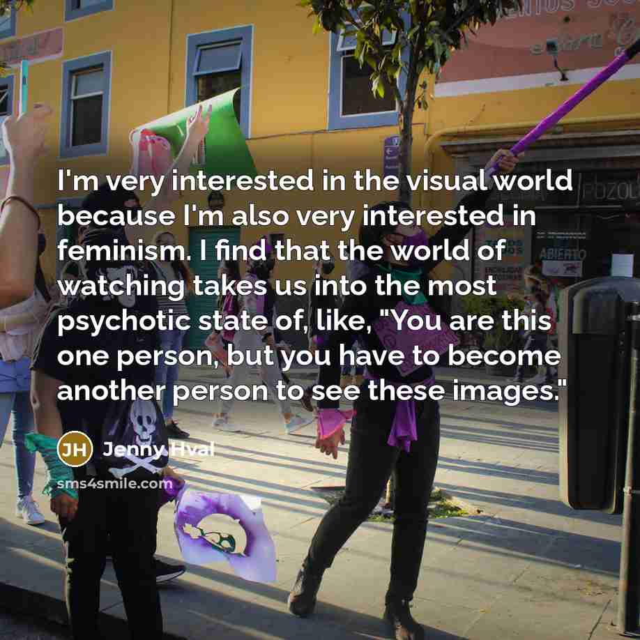 “I'm very interested in the visual world because I'm also…” quote by Jenny Hval