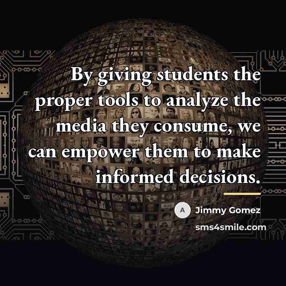 “By giving students the proper tools to analyze the media…” quote by Jimmy Gomez