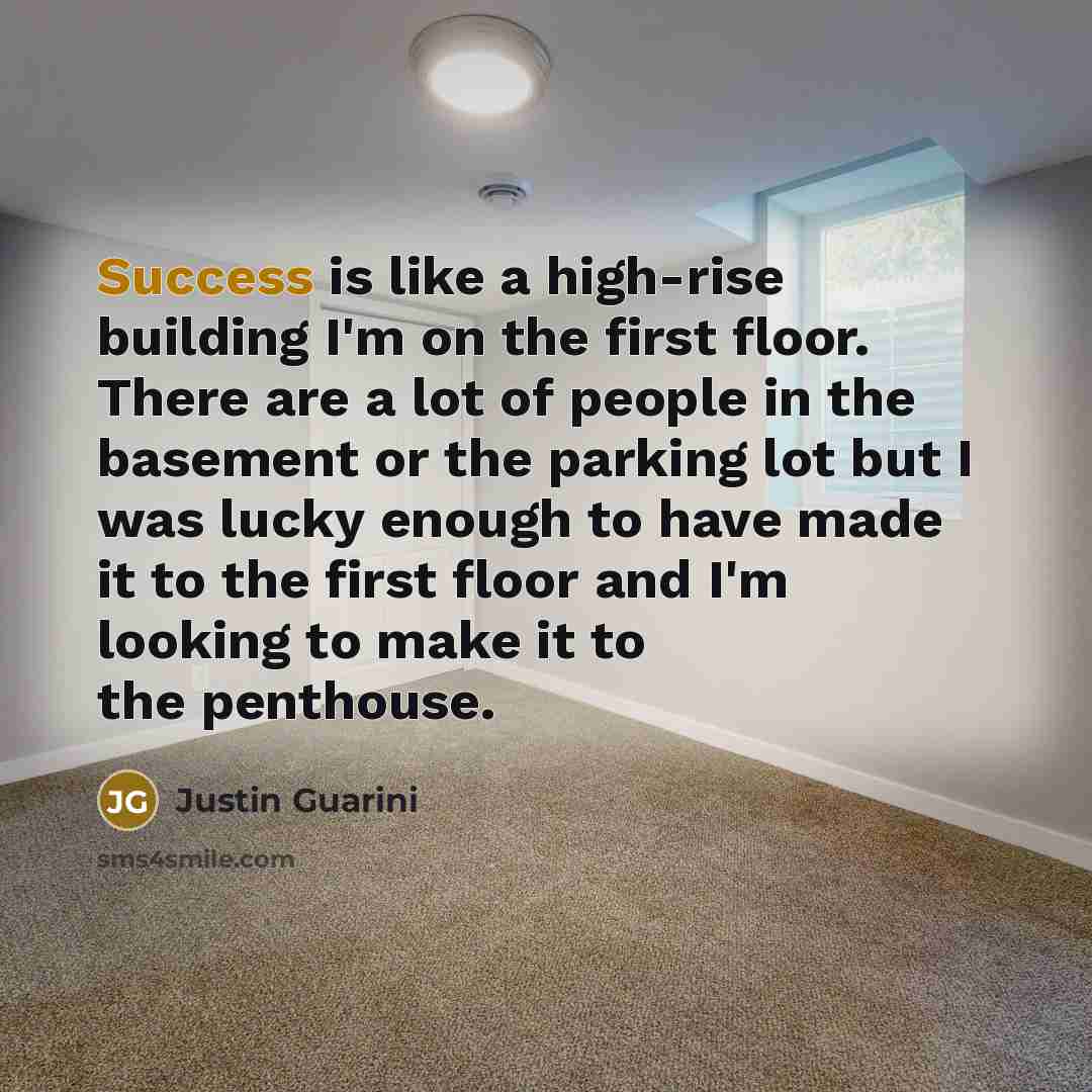 “Success is like a high-rise building I'm on the first…” quote by Justin Guarini