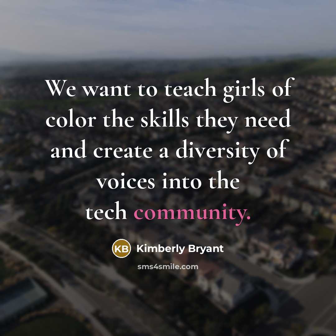“We want to teach girls of color the skills they…” quote by Kimberly Bryant