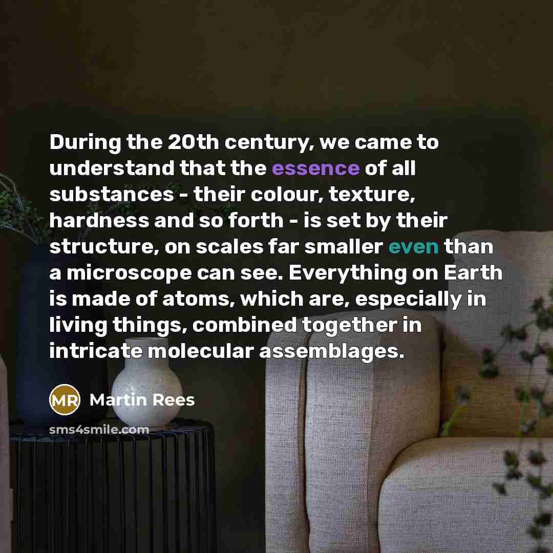 “During the 20th century, we came to understand that the…” quote by Martin Rees