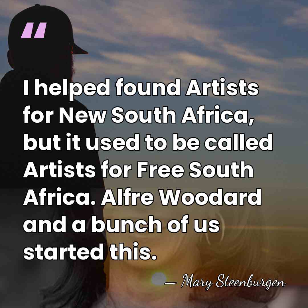 I helped found Artists for New South Africa, but it used to&hellip; - Mary Steenburgen