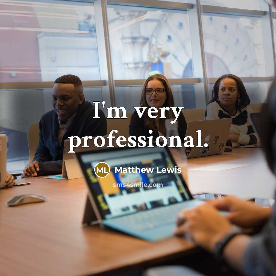 “I'm very professional.…” quote by Matthew Lewis