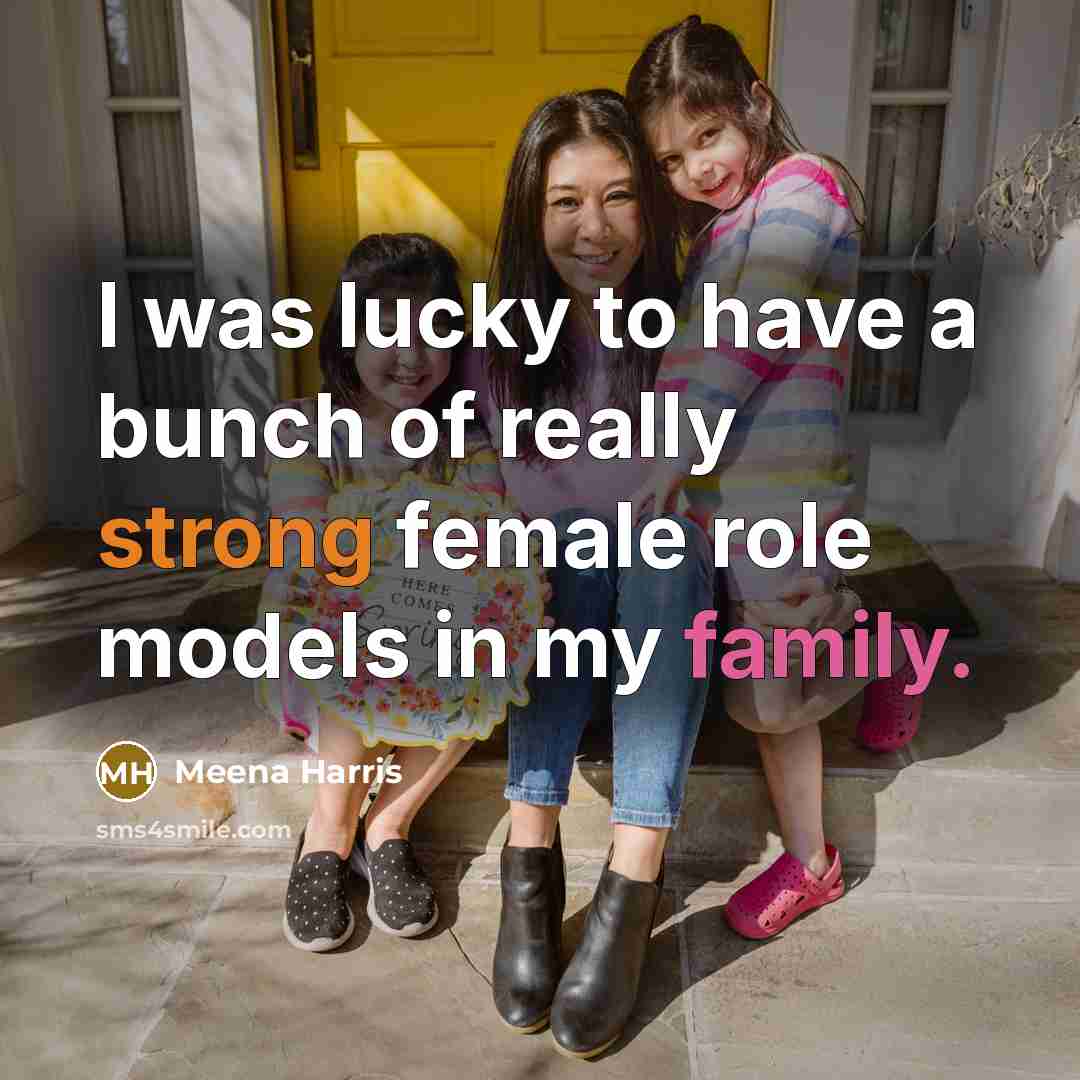 “I was lucky to have a bunch of really strong…” quote by Meena Harris