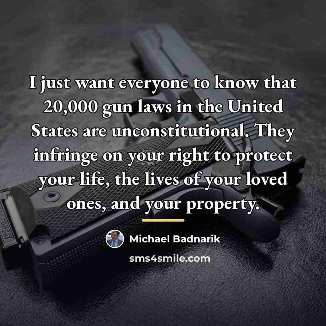 “I just want everyone to know that 20,000 gun laws…” quote by Michael Badnarik