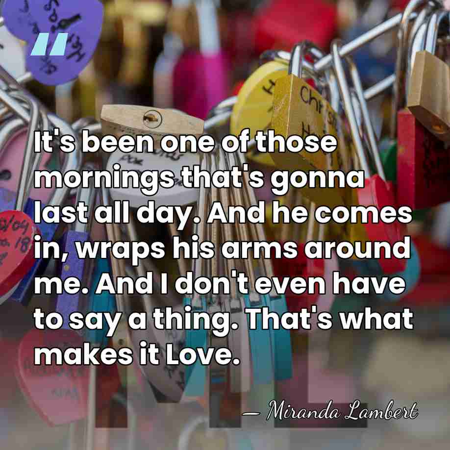 It's been one of those mornings that's gonna last all day. And&hellip; - Miranda Lambert