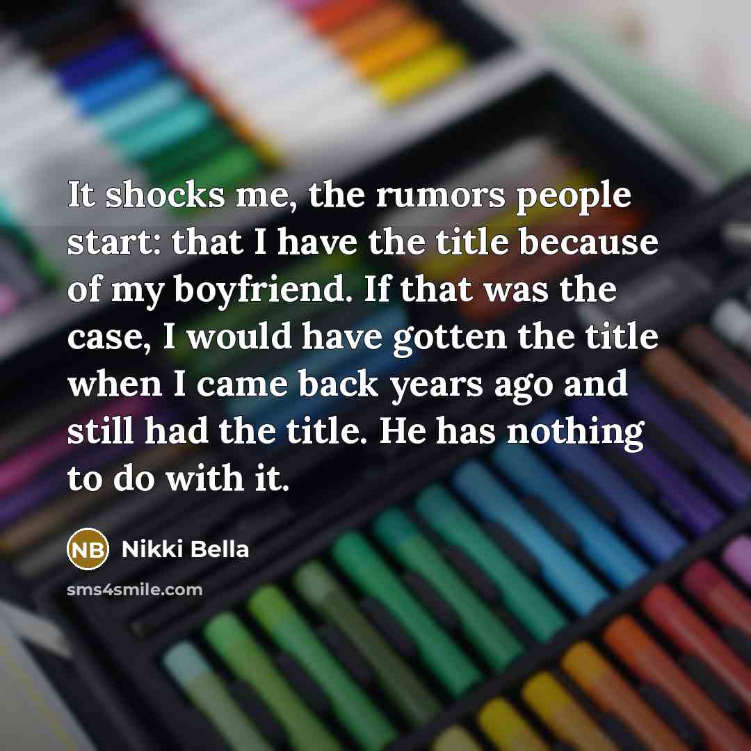 “It shocks me, the rumors people start: that I have…” quote by Nikki Bella