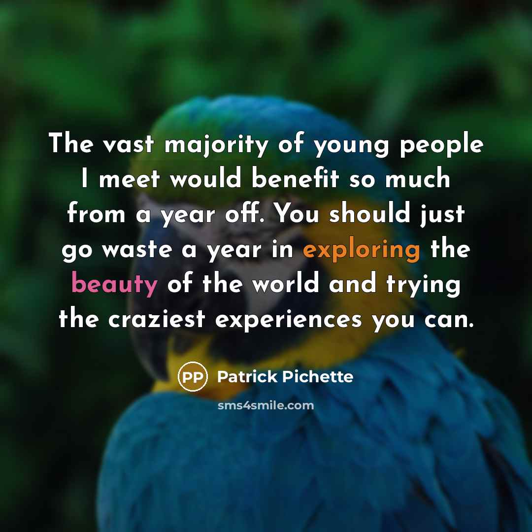 “The vast majority of young people I meet would benefit…” quote by Patrick Pichette