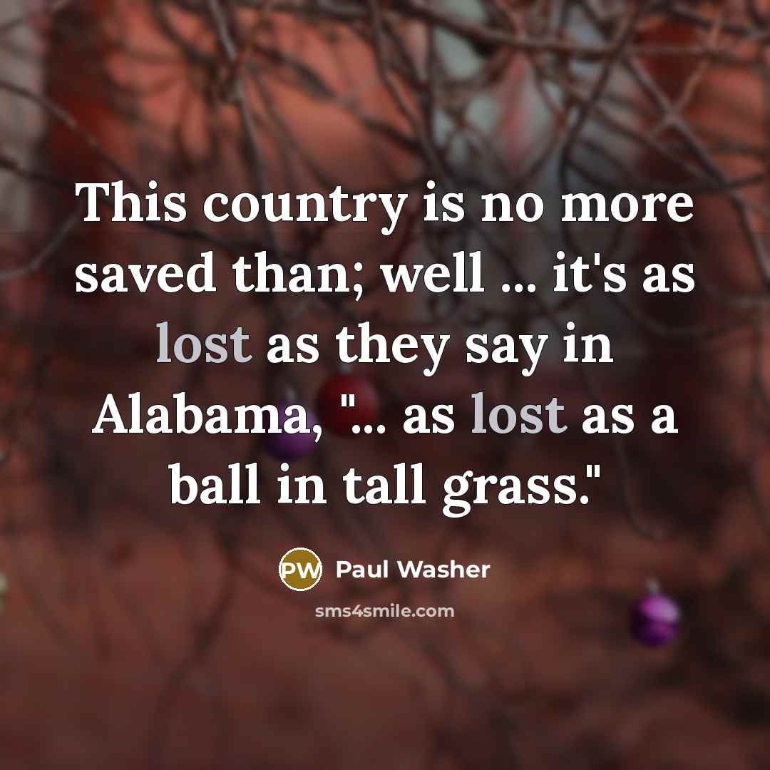 “This country is no more saved than; well ... it's…” quote by Paul Washer