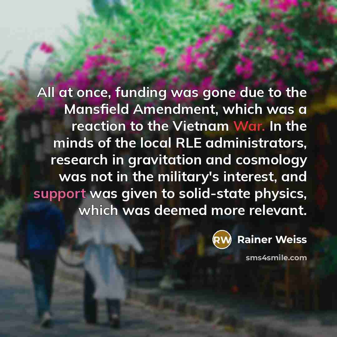 “All at once, funding was gone due to the Mansfield…” quote by Rainer Weiss