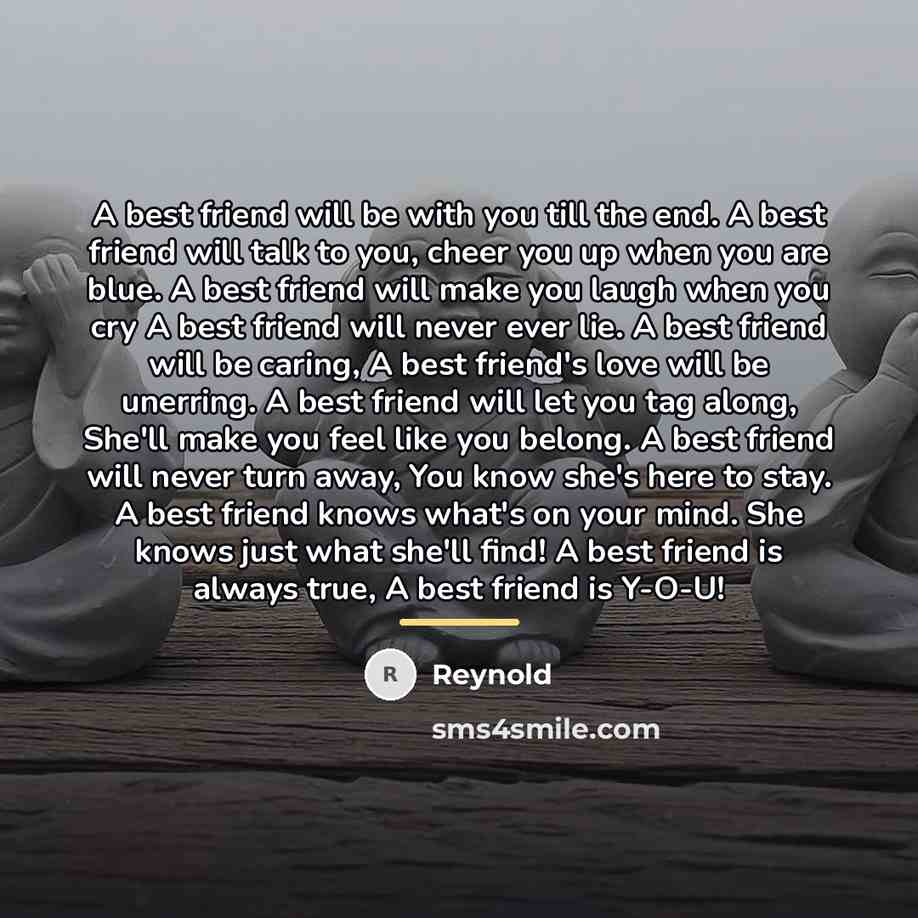 “A best friend will be with you till the end.…” quote by Reynold
