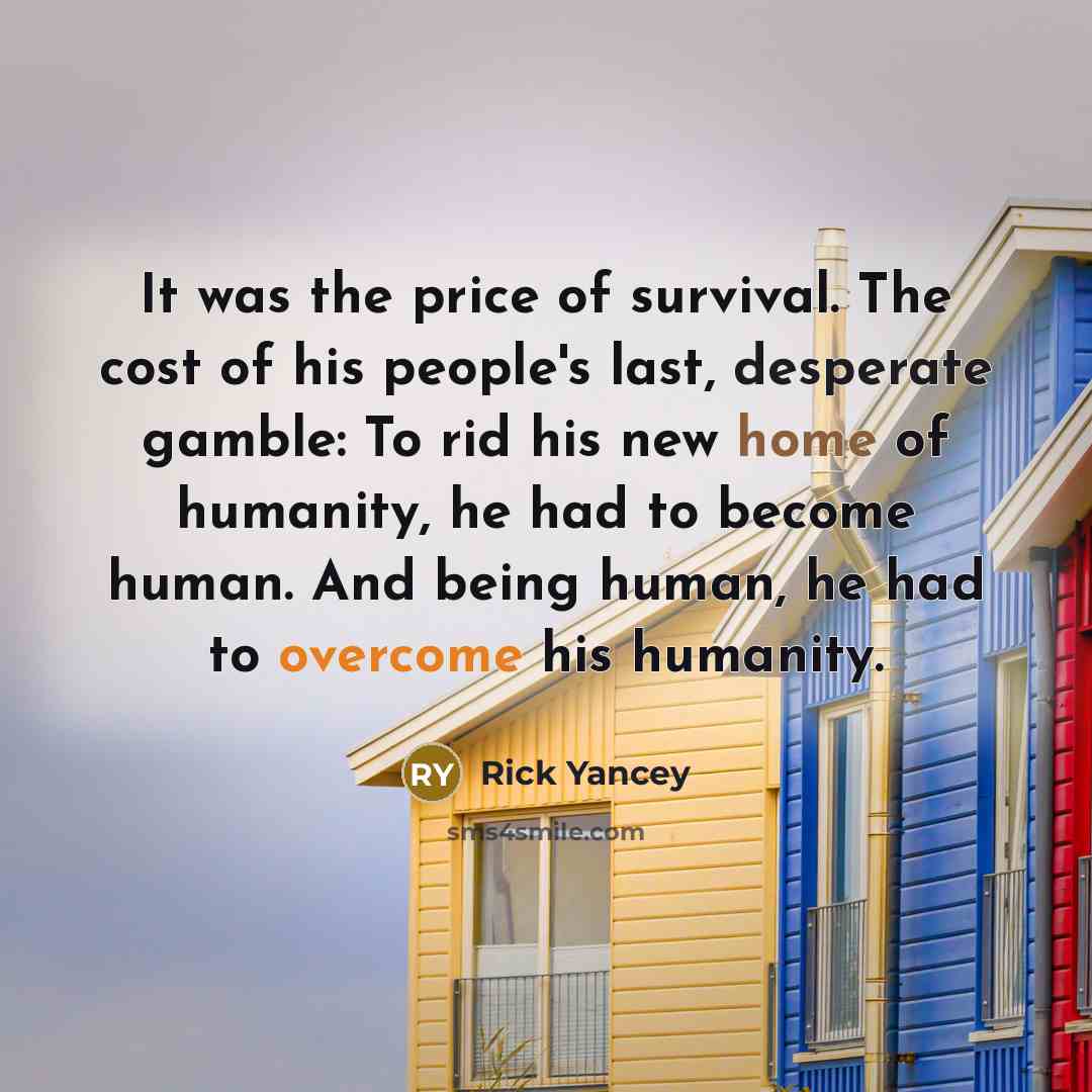 “It was the price of survival. The cost of his…” quote by Rick Yancey