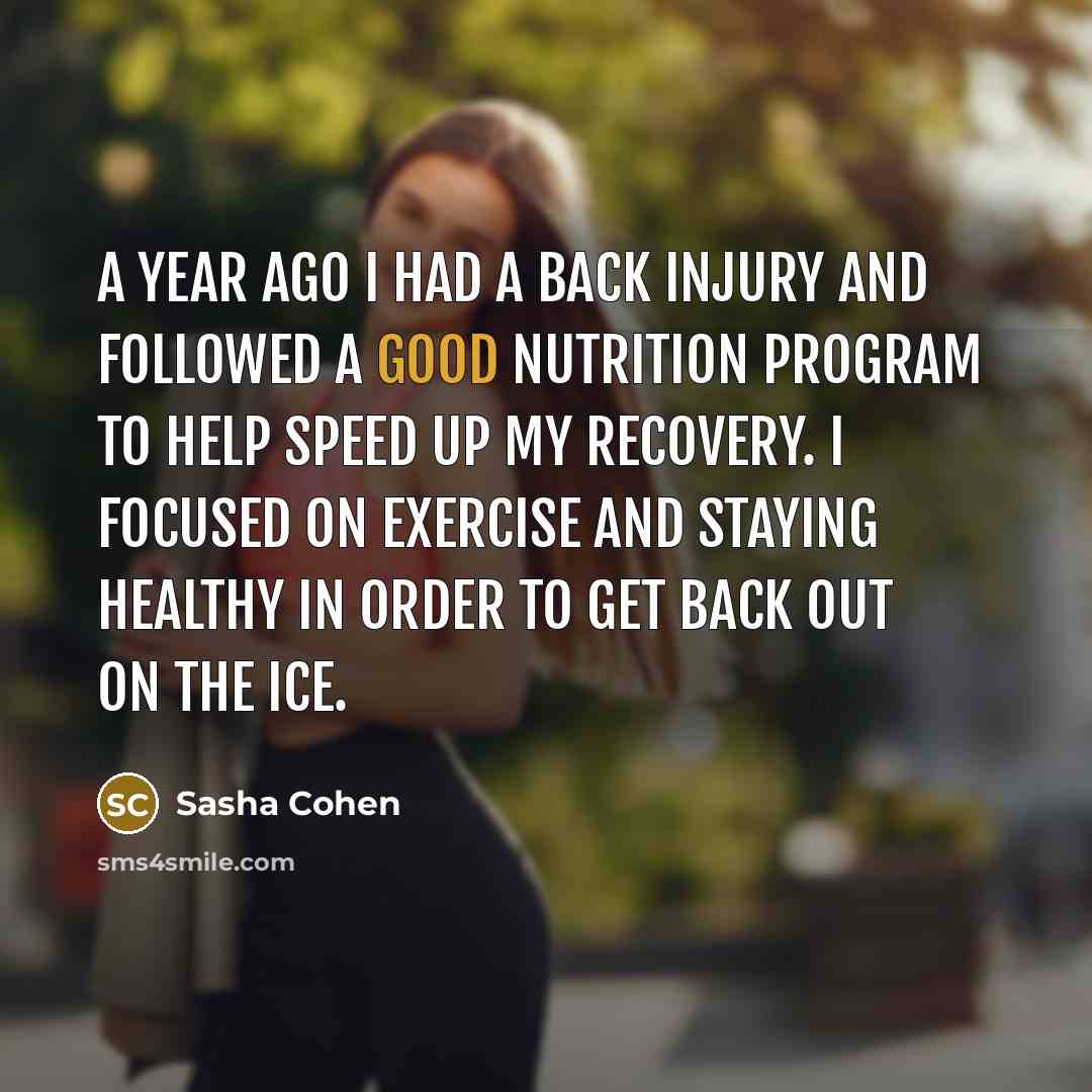 “A year ago I had a back injury and followed…” quote by Sasha Cohen