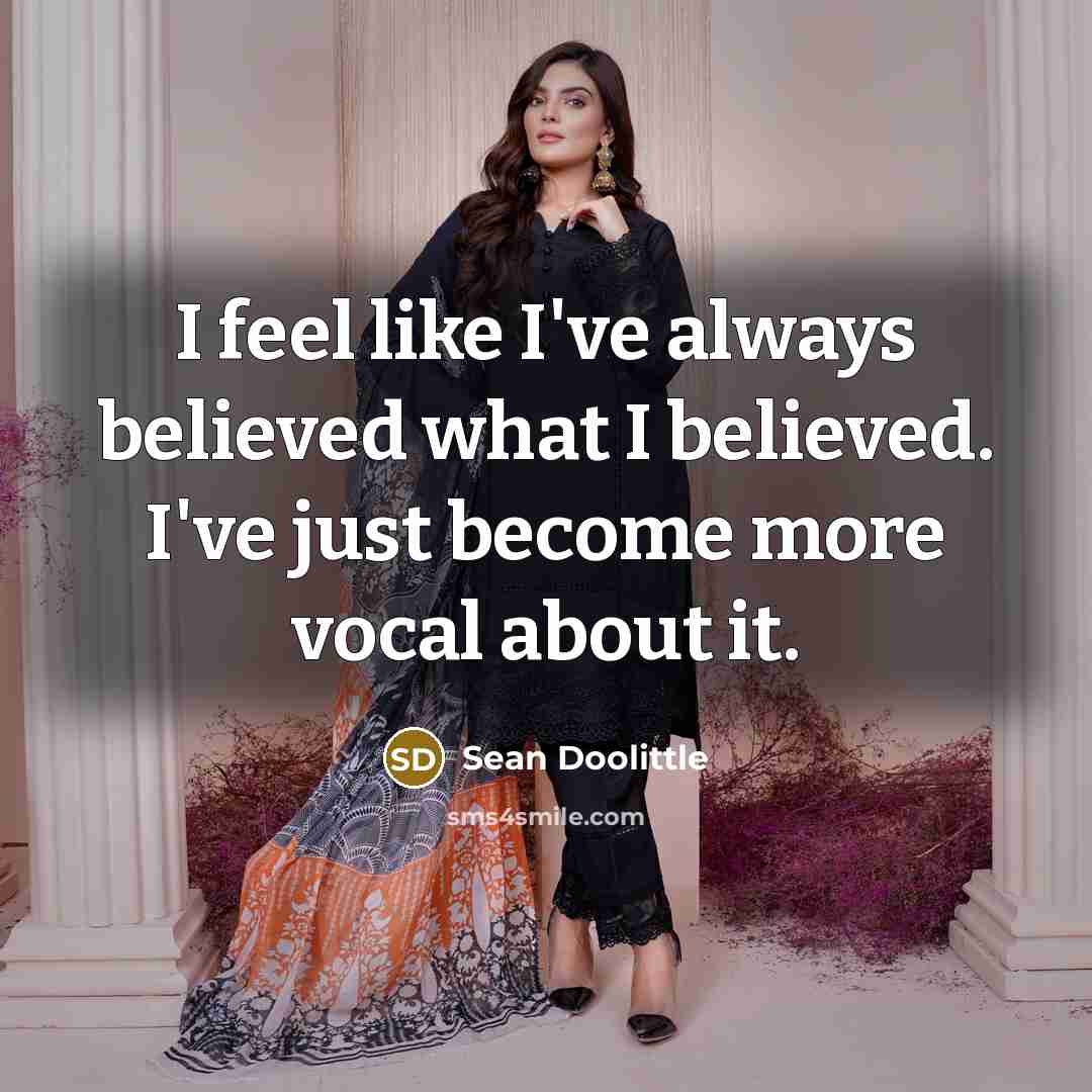 “I feel like I've always believed what I believed. I've…” quote by Sean Doolittle