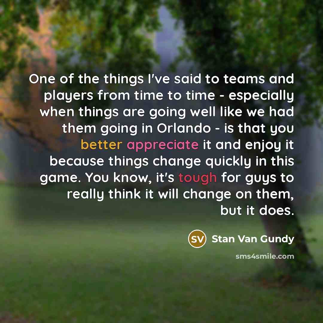 “One of the things I've said to teams and players…” quote by Stan Van Gundy