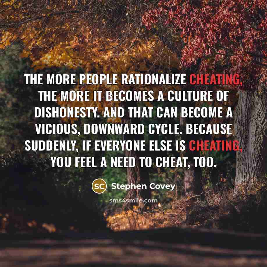“The more people rationalize cheating, the more it becomes a…” quote by Stephen Covey