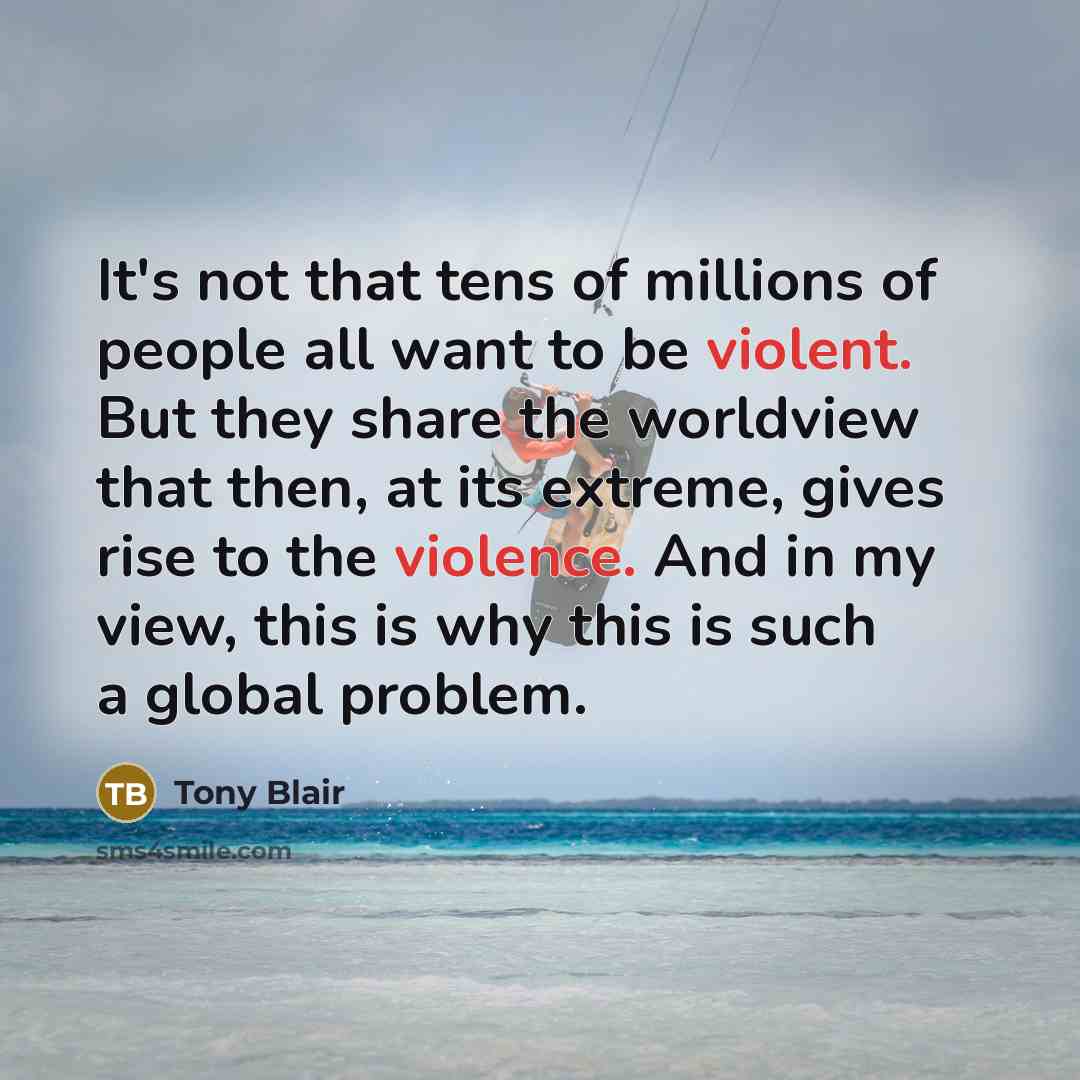“It's not that tens of millions of people all want…” quote by Tony Blair