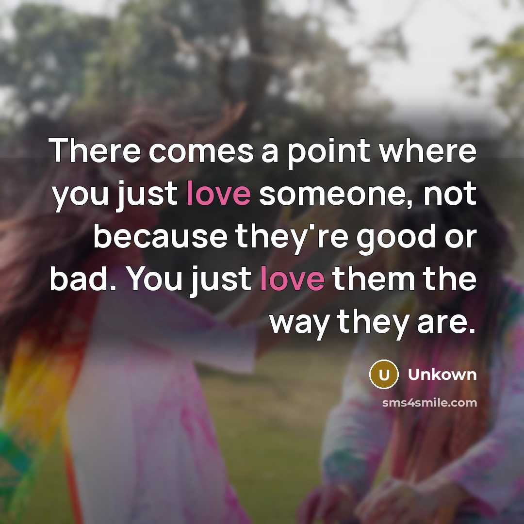 “There comes a point where you just love someone, not…” quote by Unkown