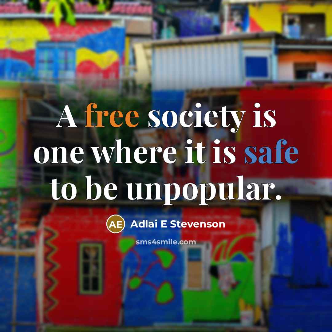 “A free society is one where it is safe to…” quote by Adlai E Stevenson